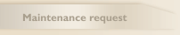 Maintenance request